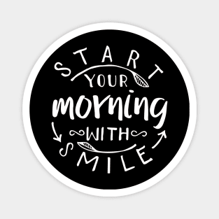 Start Your Morning With a Smile Magnet